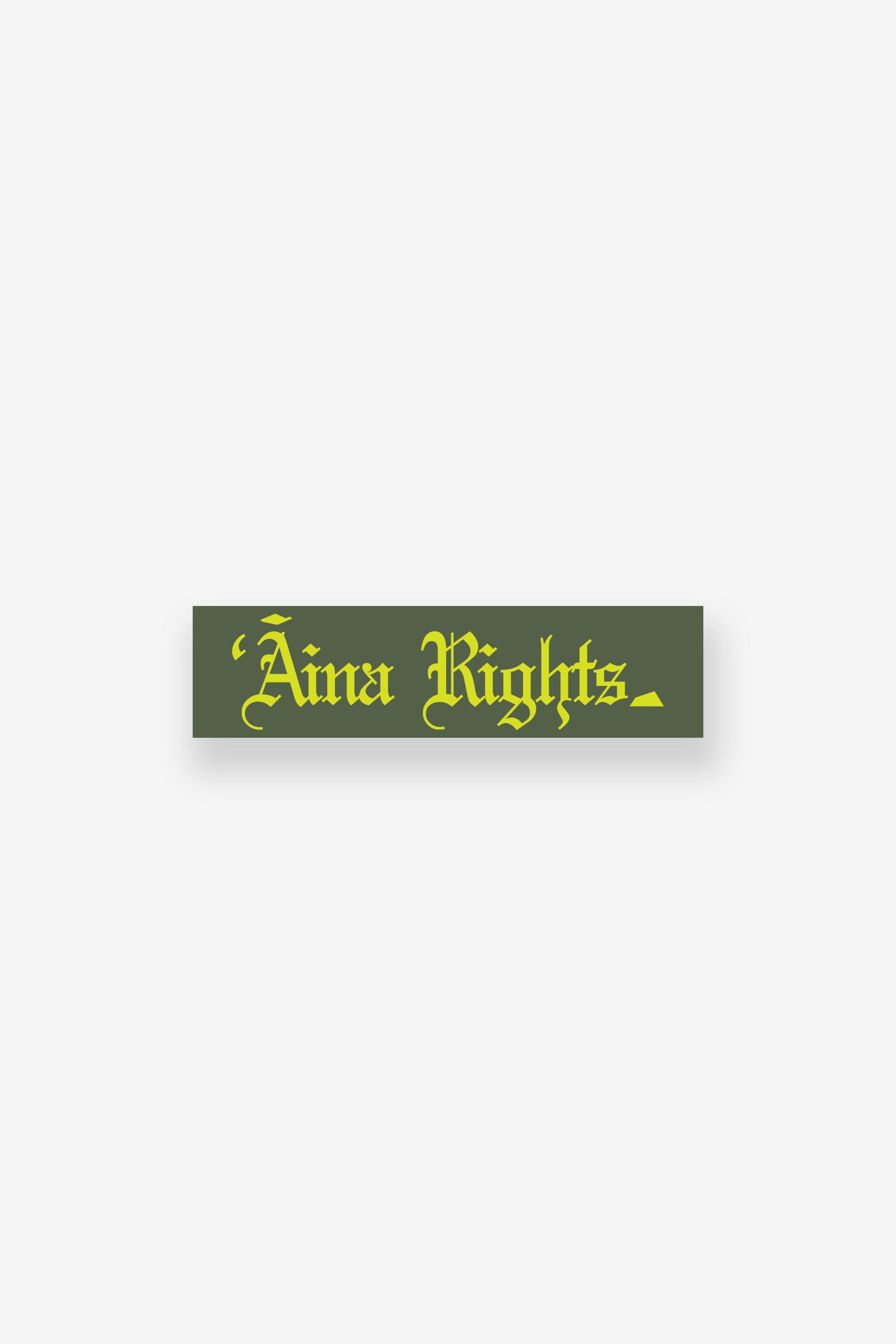 Bumper Sticker - ʻĀina Rights - Olive